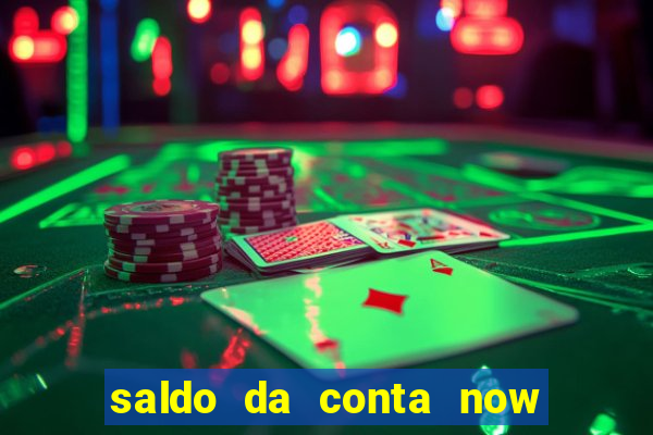 saldo da conta now big win